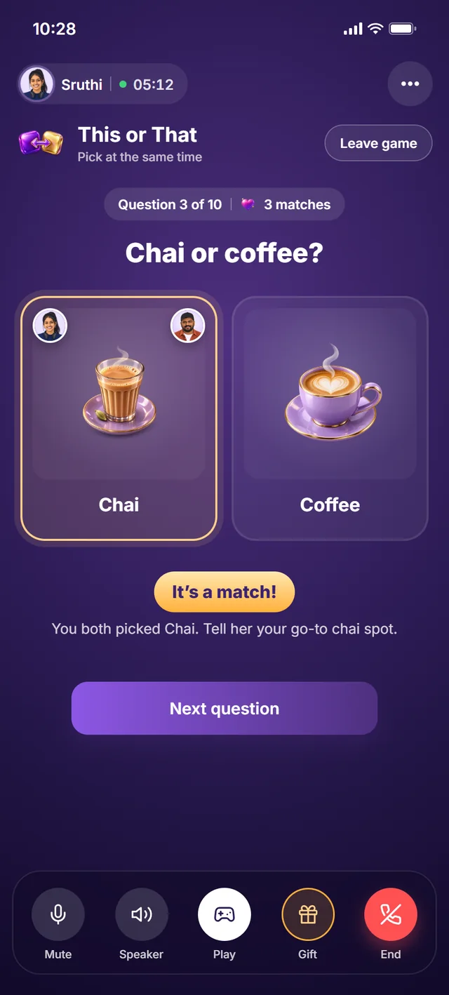 This or That, during a call with Sruthi